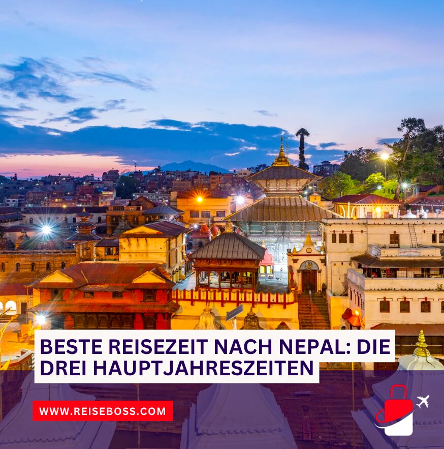 Beste Reisezeit nach Nepal: Die drei Hauptjahreszeiten