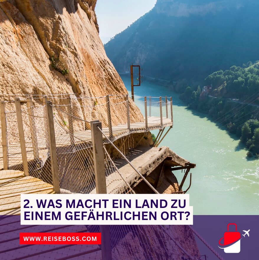 2. Was macht ein Land zu einem gefährlichen Ort?