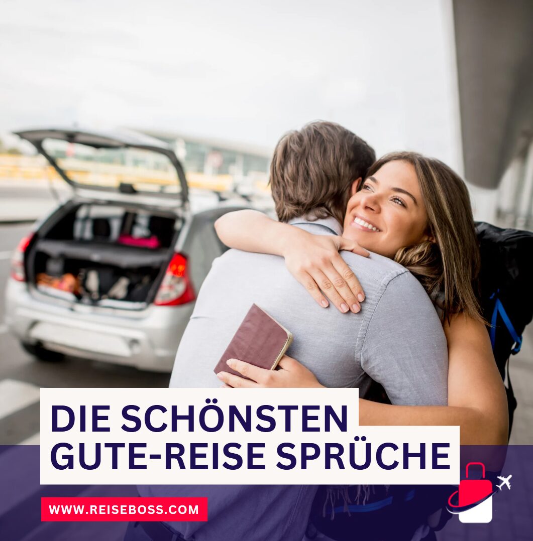 Die schönsten gute-Reise Sprüche