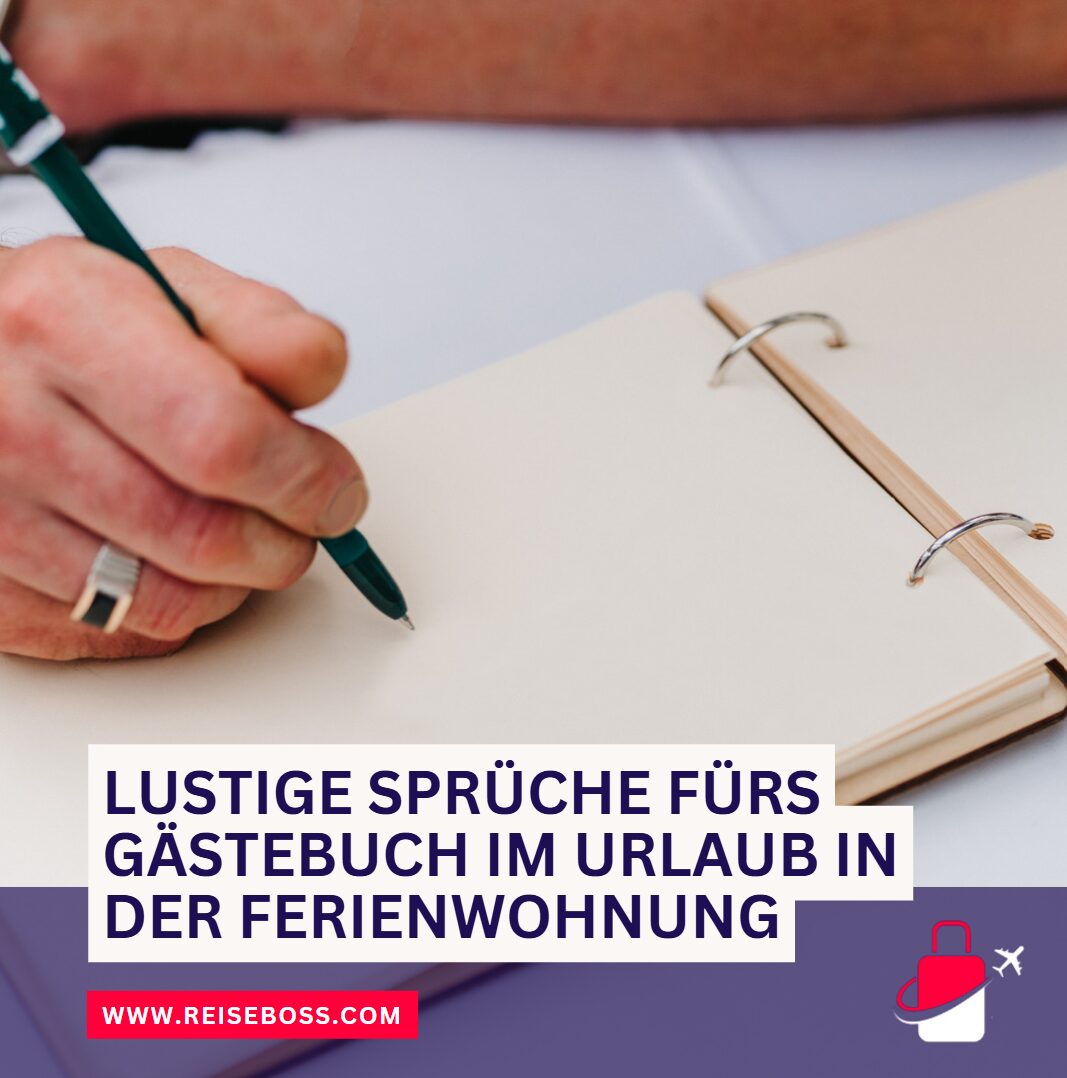 Lustige Sprüche fürs Gästebuch im Urlaub in der Ferienwohnung