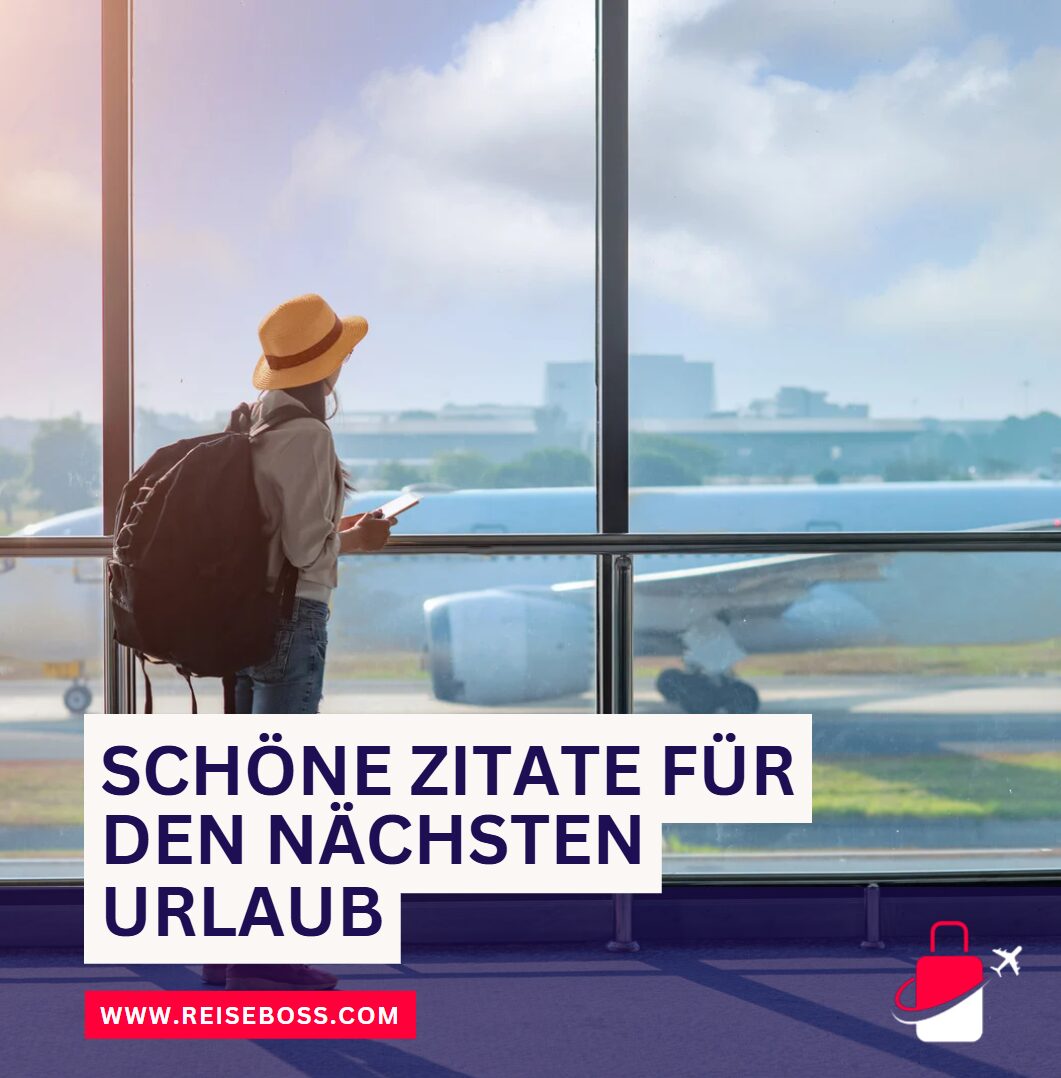 Schöne Zitate für den nächsten Urlaub