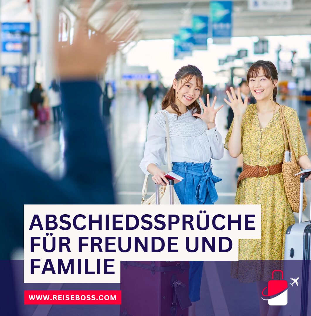 Sprüche zum Abschied vor einer langen Reise Abschiedssprüche für Freunde und Familie