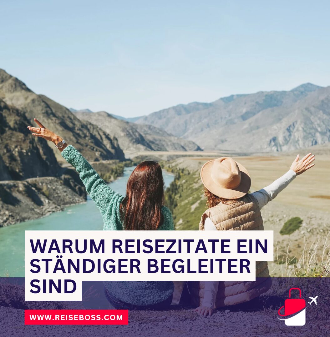 Warum Reisezitate ein ständiger Begleiter sind
