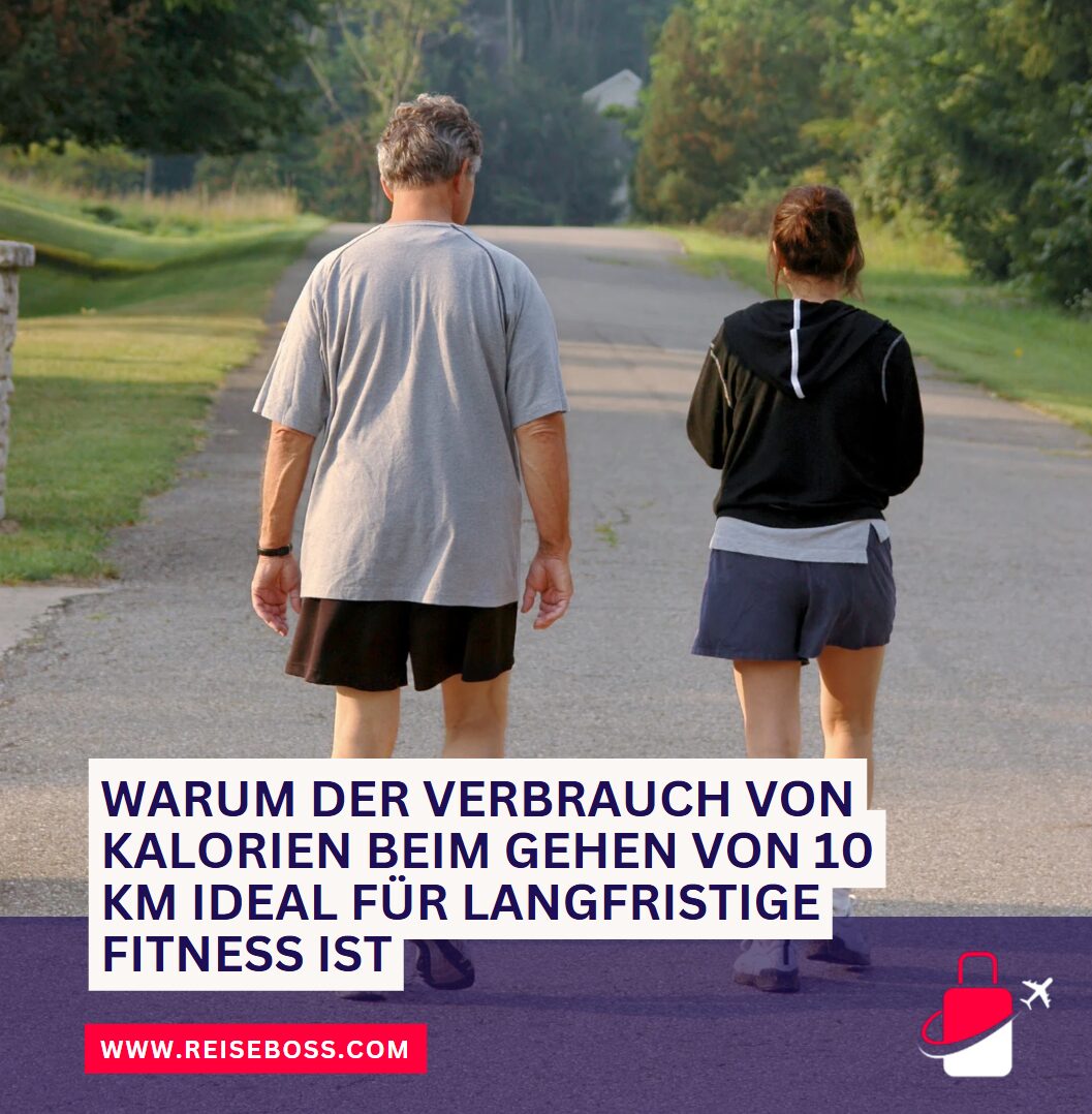 Warum der Verbrauch von Kalorien beim Gehen von 10 km ideal für langfristige Fitness ist