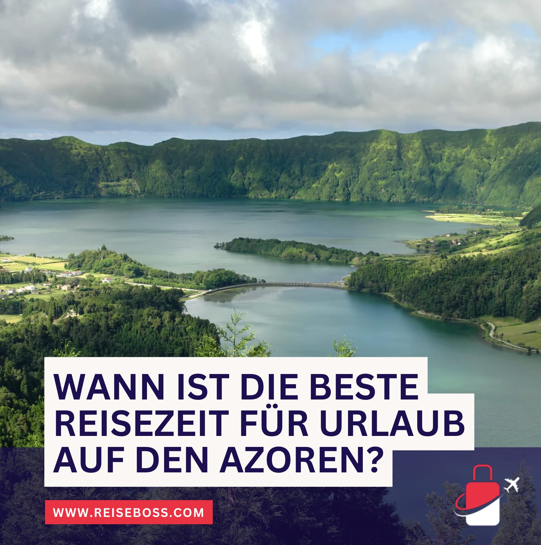 Wann ist die beste Reisezeit für Urlaub auf den Azoren?