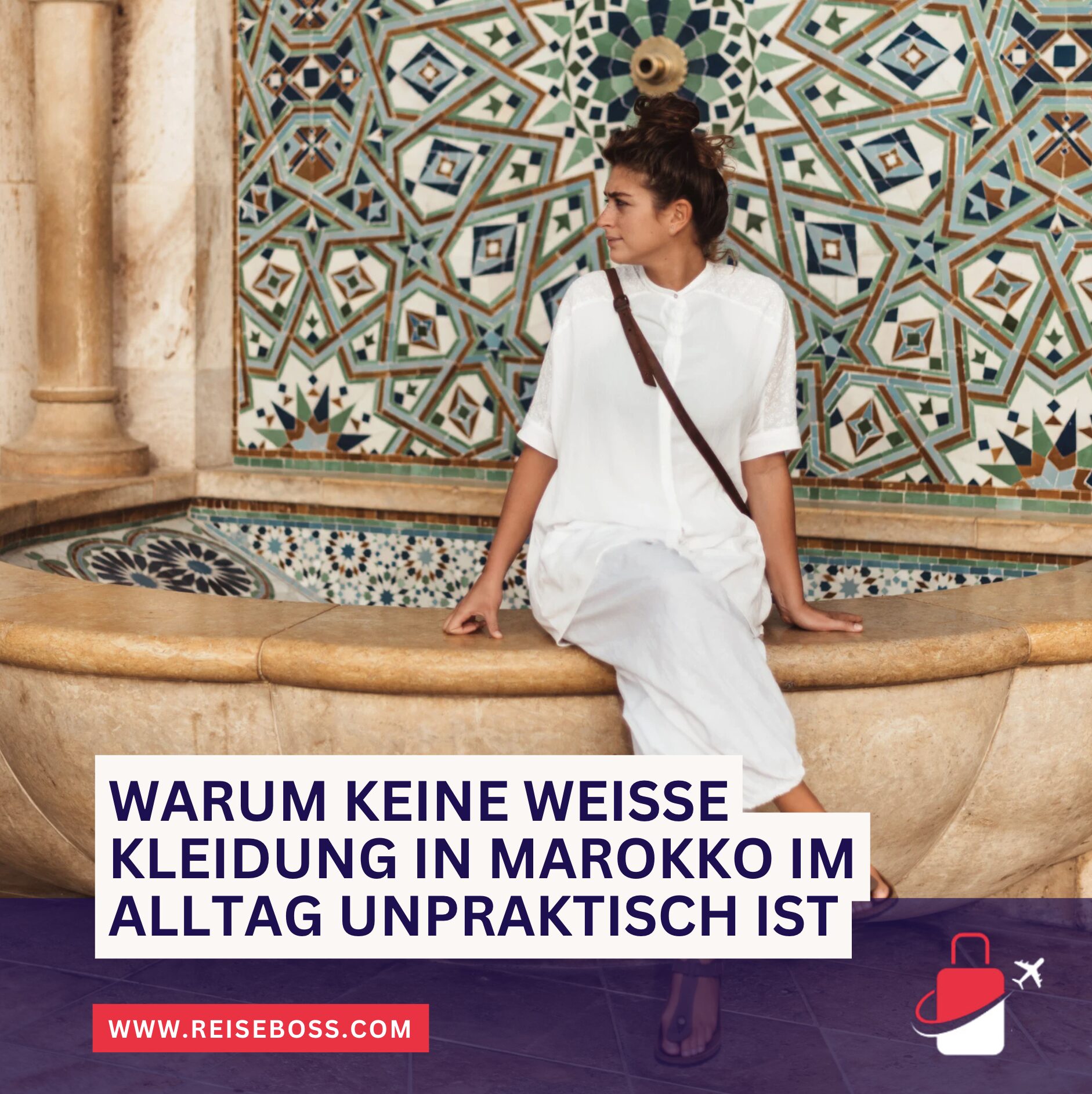 Warum keine weiße Kleidung in Marokko im Alltag unpraktisch ist
