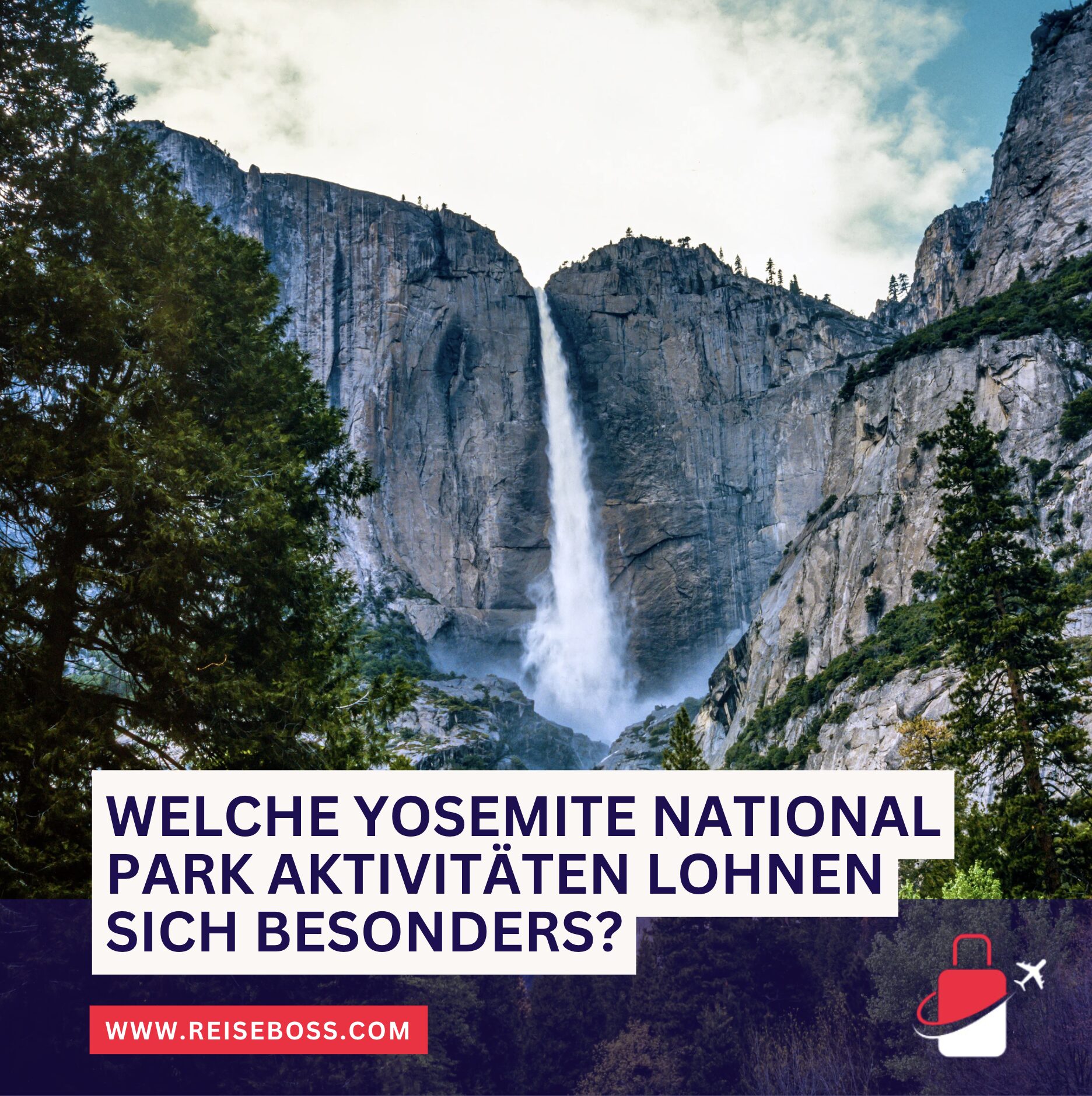 Welche Yosemite National Park Aktivitäten lohnen sich besonders?