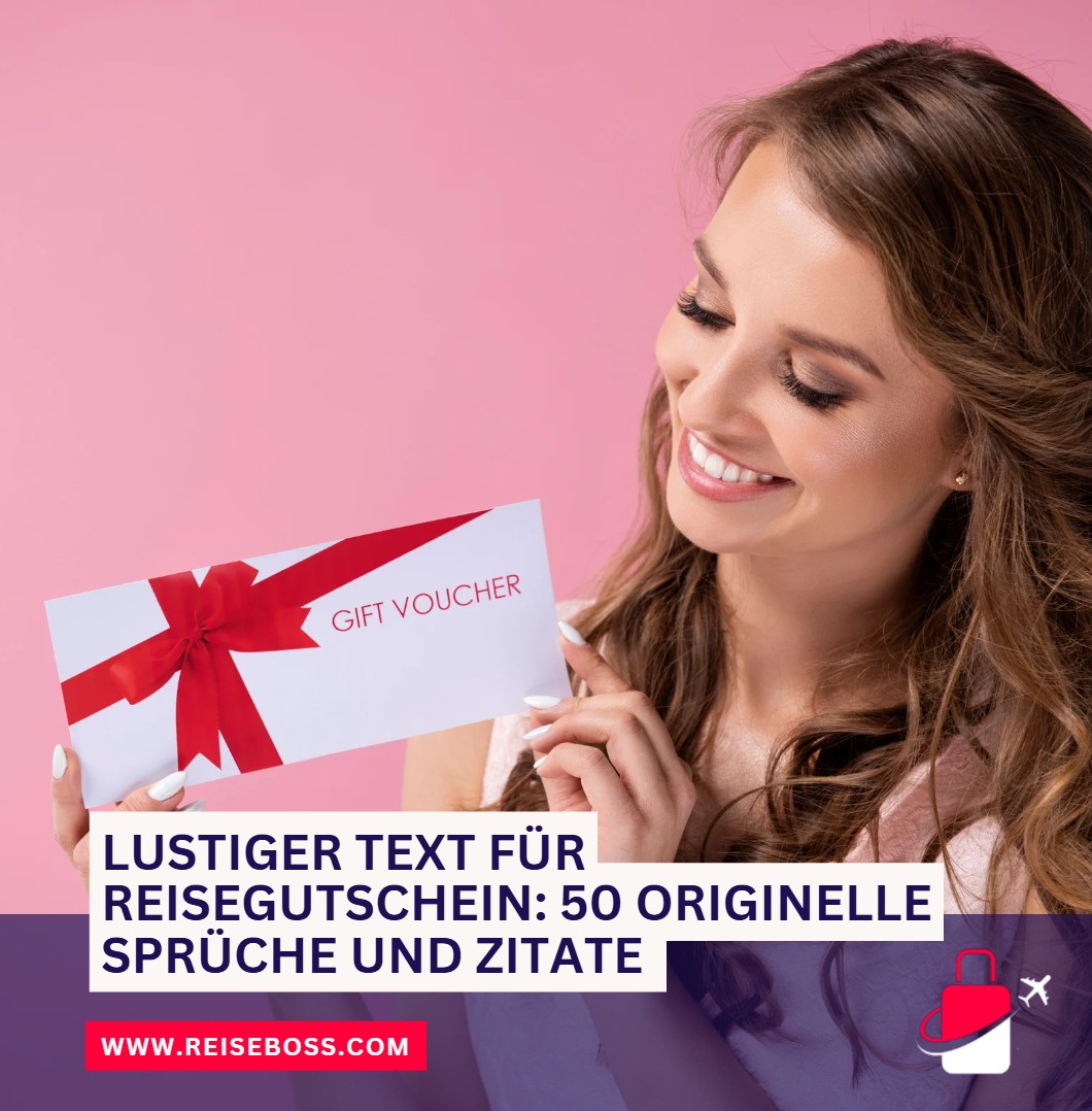 Lustiger Text für Reisegutschein 50 originelle Sprüche und Zitate Lustiger Text für Reisegutschein 50 originelle Sprüche und Zitate
