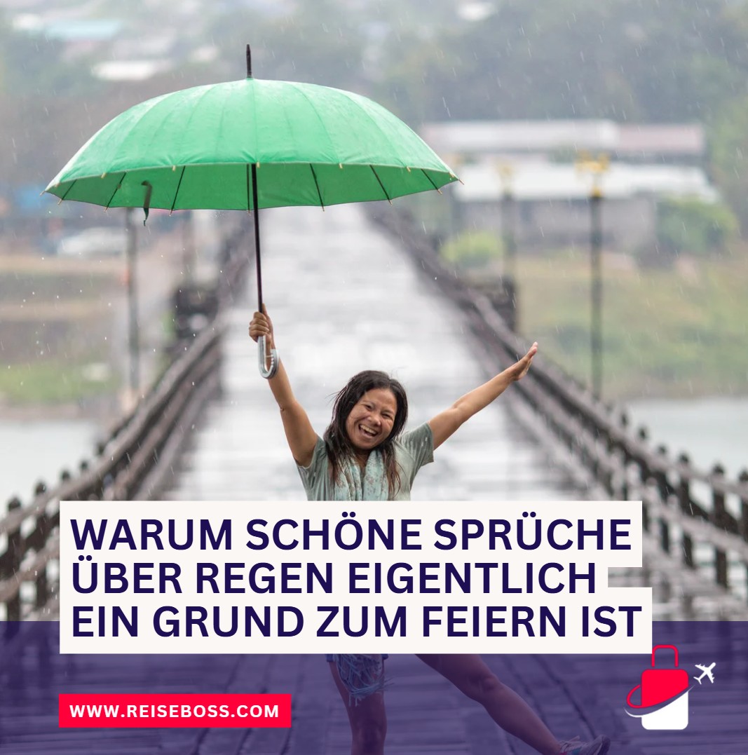 Warum schöne Sprüche über Regen eigentlich ein Grund zum Feiern ist