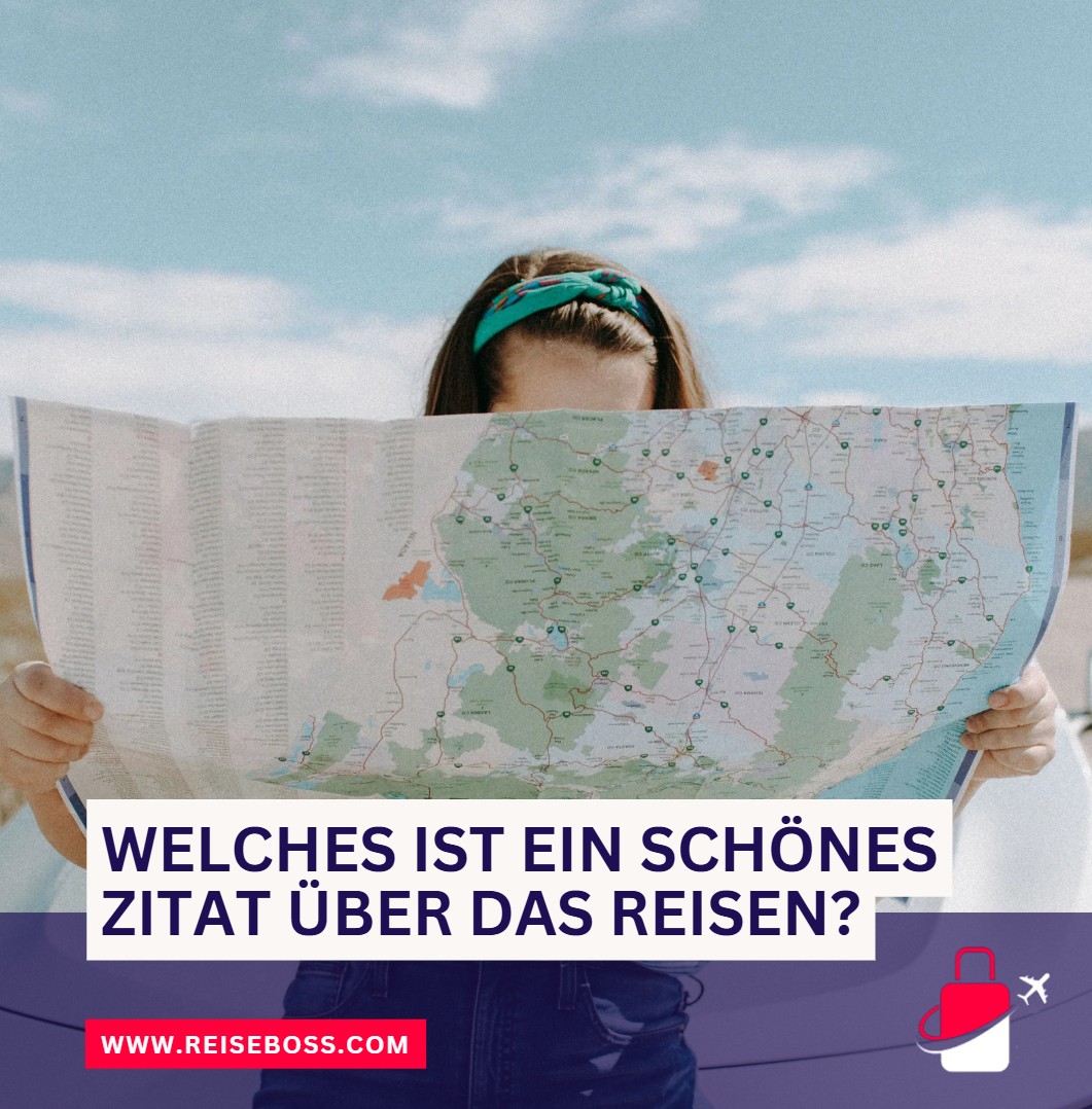 Welches ist ein schönes Zitat über das Reisen Welches ist ein schönes Zitat über das Reisen
