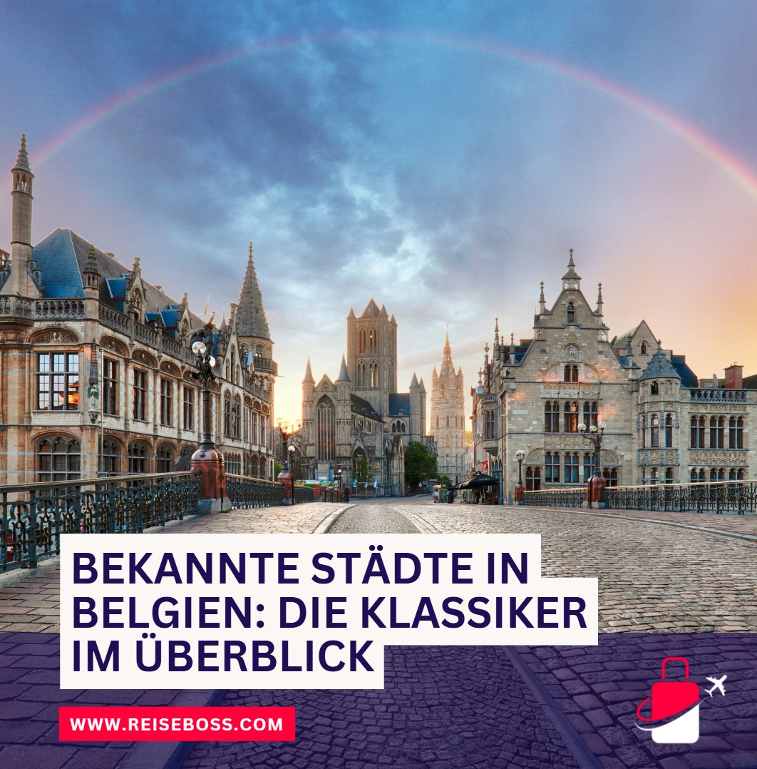 Bekannte Städte in Belgien Die Klassiker im Überblick