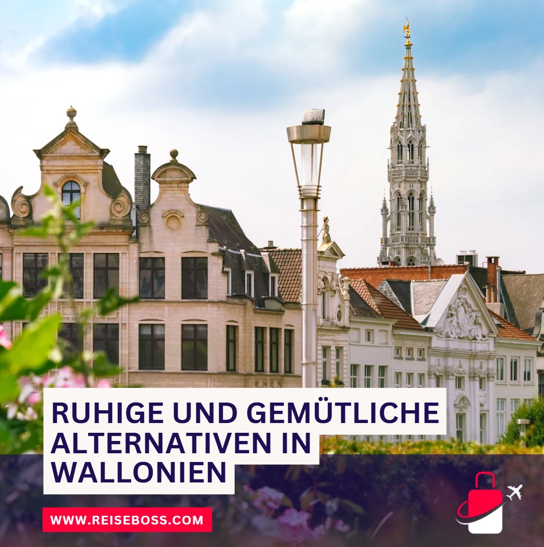Ruhige und gemütliche Alternativen in Wallonien