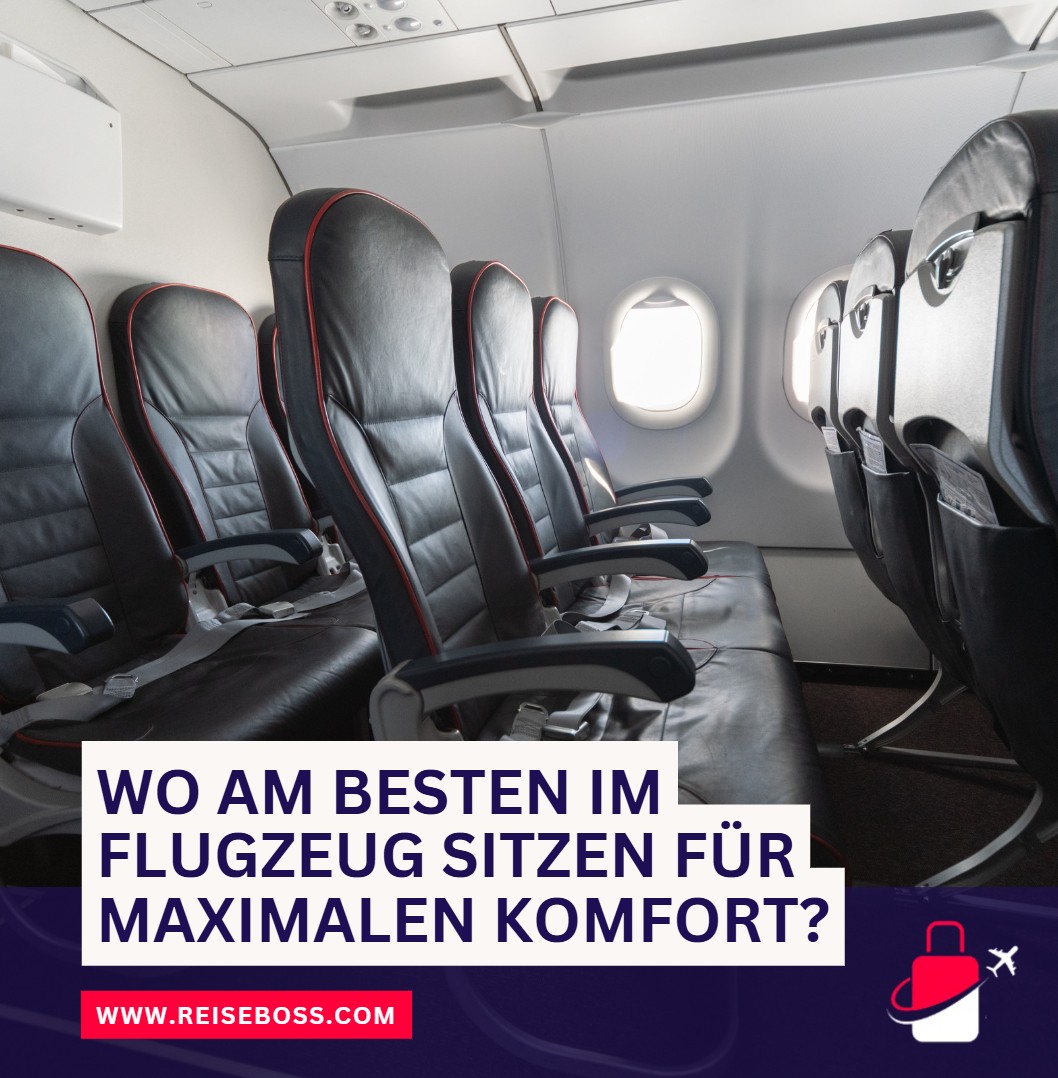 Wo am besten im Flugzeug sitzen für maximalen Komfort